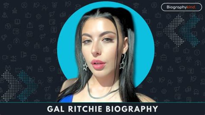 Gal Ritchie: Biography, Videos & Latest Updates | [2024]